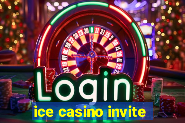 ice casino invite